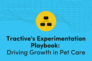 Tractive's Experimentation Playbook: Driving Growth in Pet Care