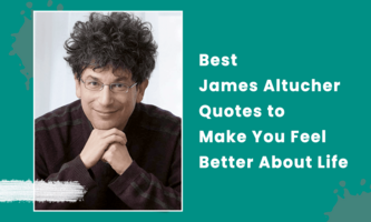 Best James Altucher Quotes to Make You Feel Better About Life