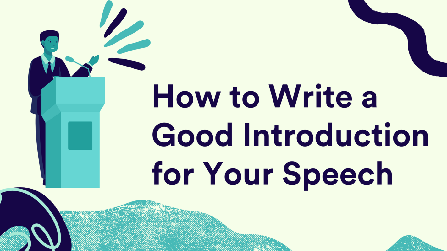 How to Write a Good Introduction for Your Speech