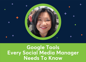⭐️ Google Tools Every Social Media Manager Needs To Know (Maria Elena Duron)