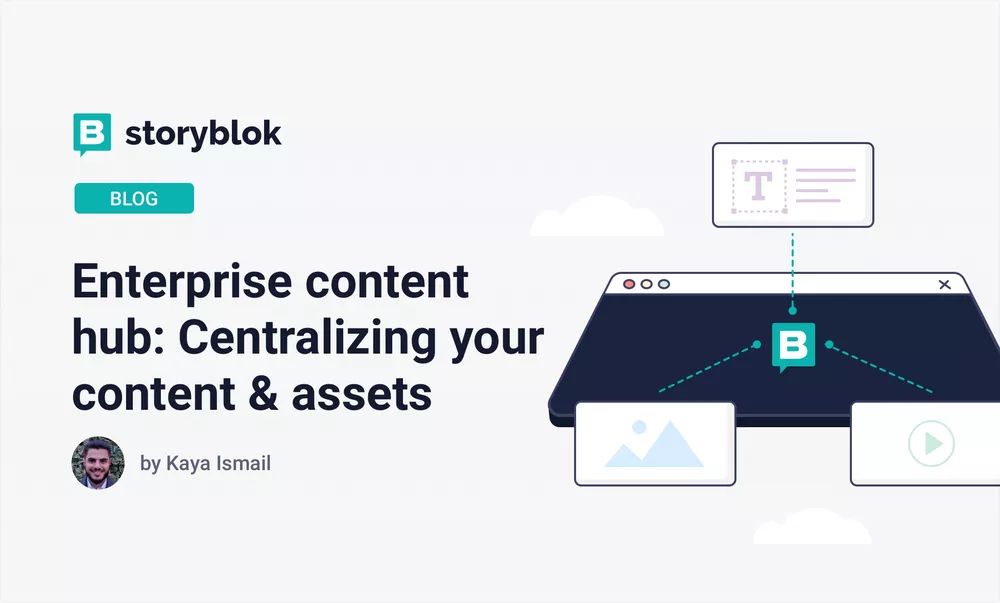 Enterprise content hub: Centralizing your content & assets