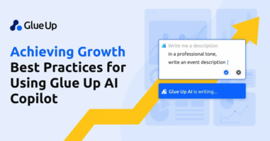 Achieving Growth: Best Practices for Using Glue Up AI Copilot