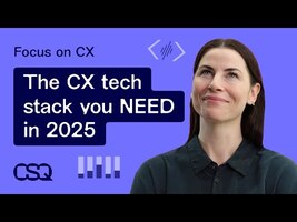 The winning CX tech stack you NEED in 2025