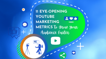 11 Eye-Opening YouTube Marketing Metrics To Grow Your Audience Faster