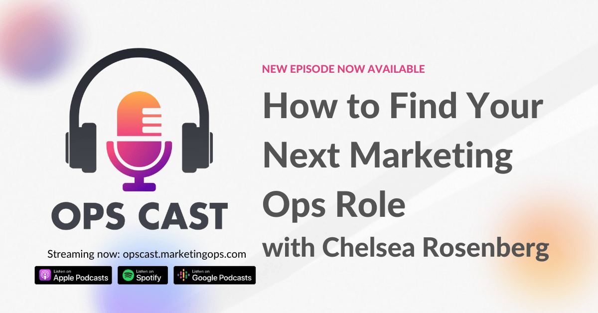How to Find Your Next Marketing Ops Role with Chelsea Rosenberg