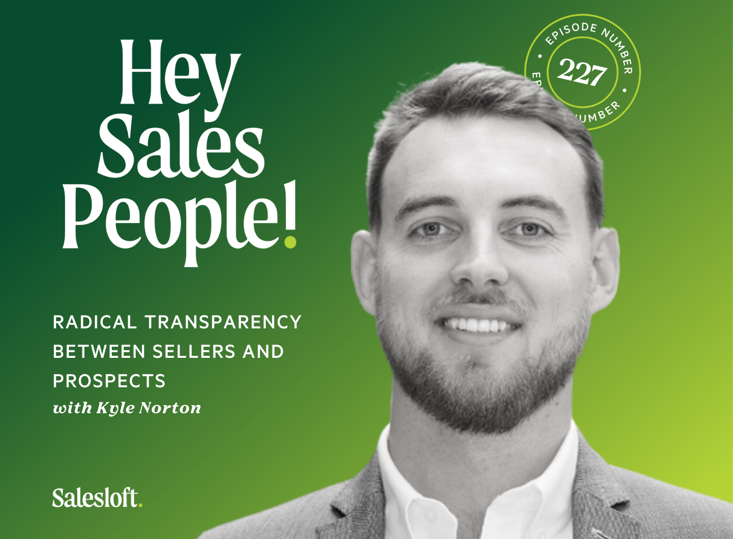 Radical Transparency Between Sellers and Prospects with Kyle Norton