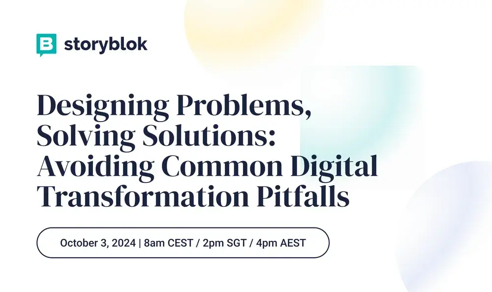 Designing Problems, Solving Solutions: Avoiding Common Digital Transformation Pitfalls