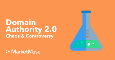 Domain Authority 2.0 Chaos and Controversy