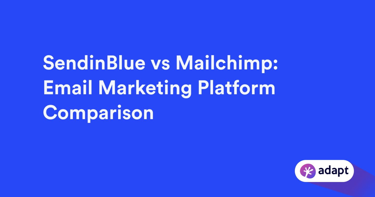 SendinBlue (Now Brevo) vs. Mailchimp: Which Email Marketing Platform Is Right For Your Team?