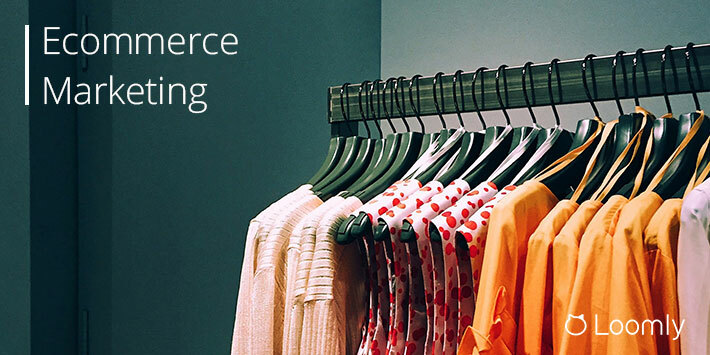 Ecommerce Marketing FAQ | Loomly Blog