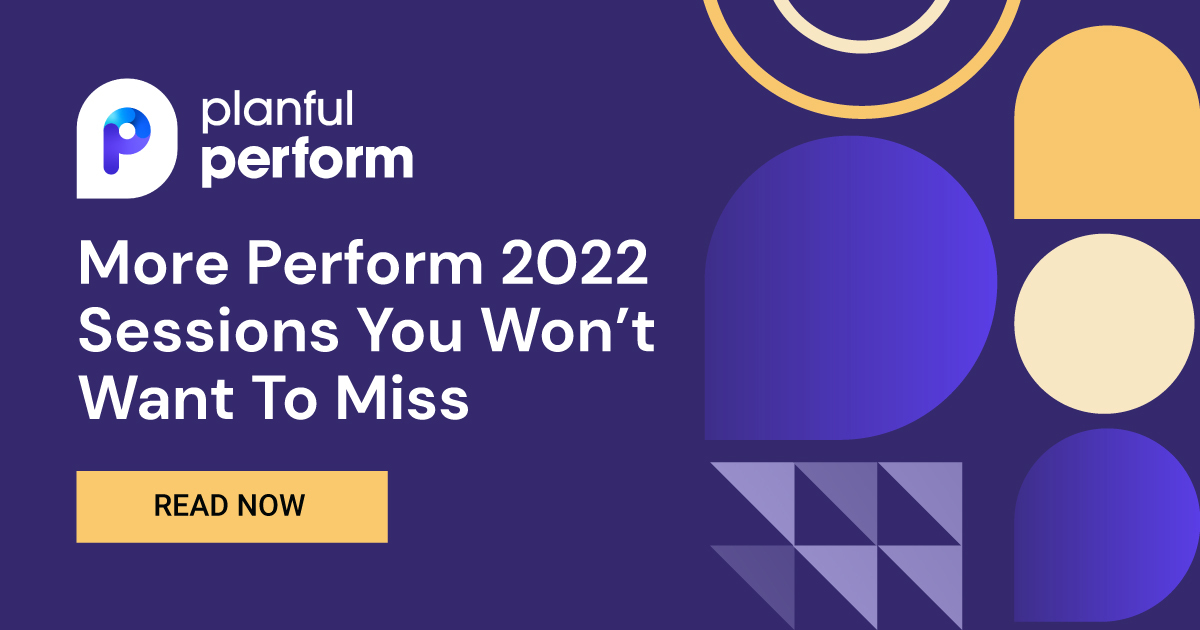 More Perform 2022 Sessions You Won't Want To Miss