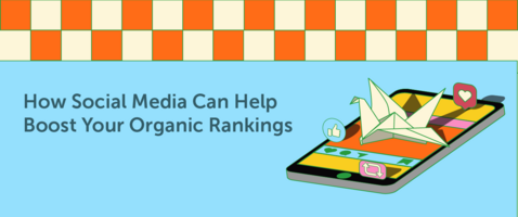 How Social Media Can Help Boost Your Organic Rankings