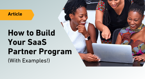 How to Build the Best SaaS Partner Program (with Examples!)