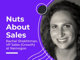 Nuts About Sales: Rachel Shekhtman VP Sales (Growth) at Namogoo