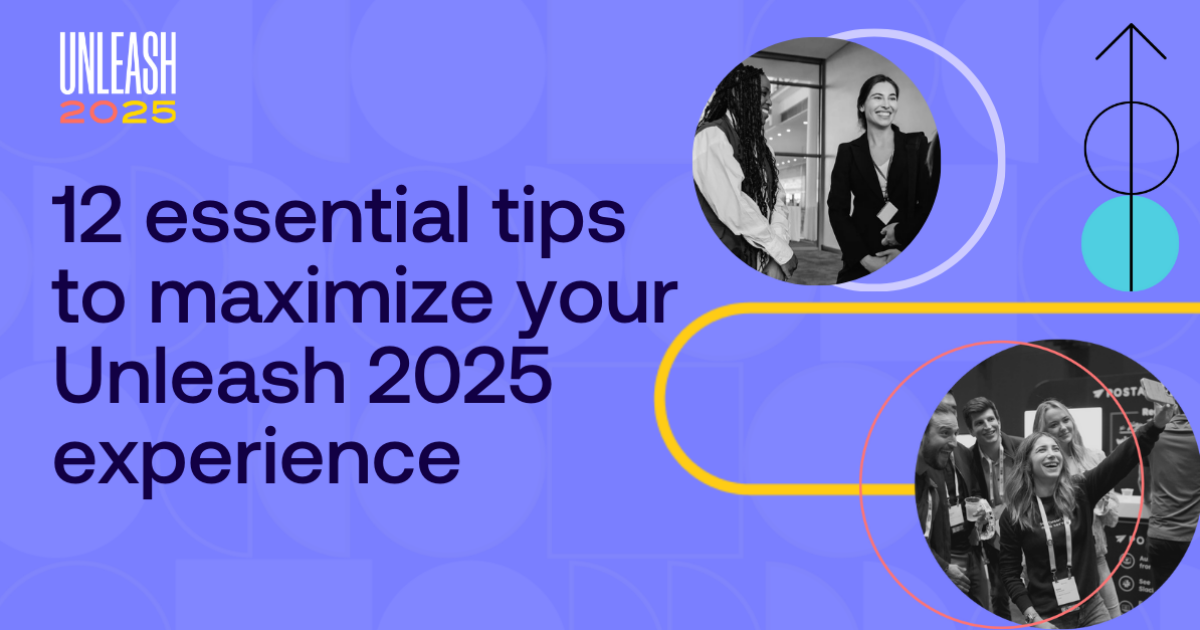 12 essential tips to maximize your Unleash 2025 experience