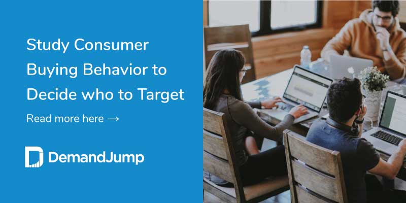 Study Consumer Buying Behavior to Decide Who to Target