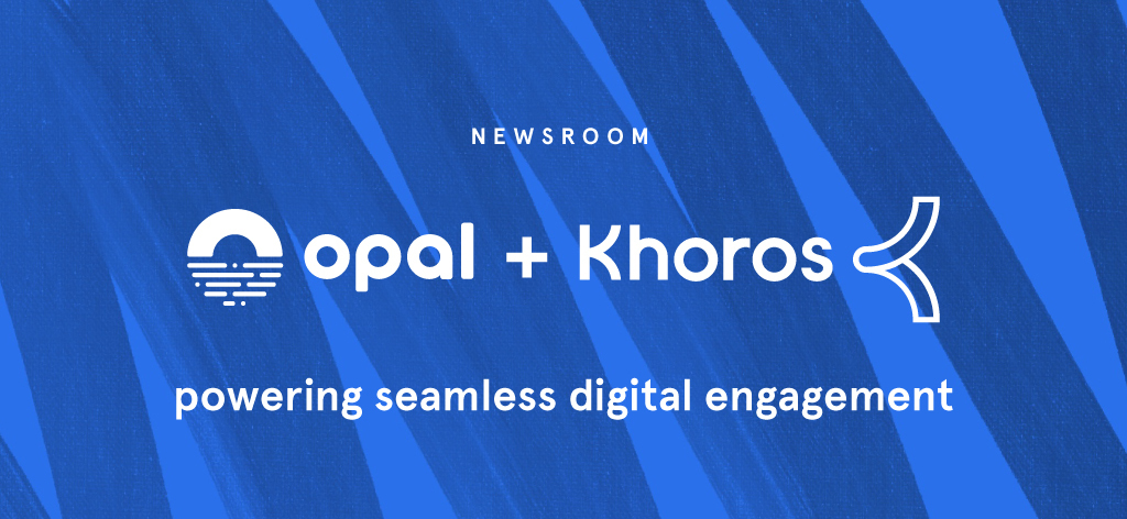 Khoros and Opal Expand Trusted Partnership to Power Seamless Digital Engagement