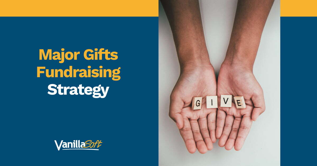 Major Gifts Fundraising Strategy