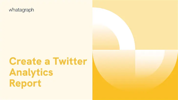 How to Create the Ultimate Twitter Analytics Report [+Template]