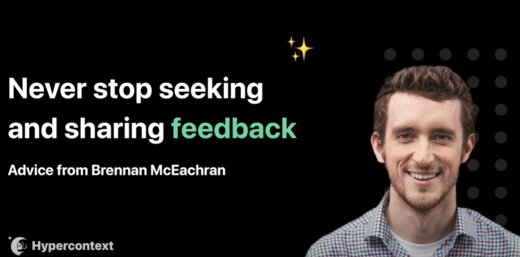 Never stop seeking and sharing feedback