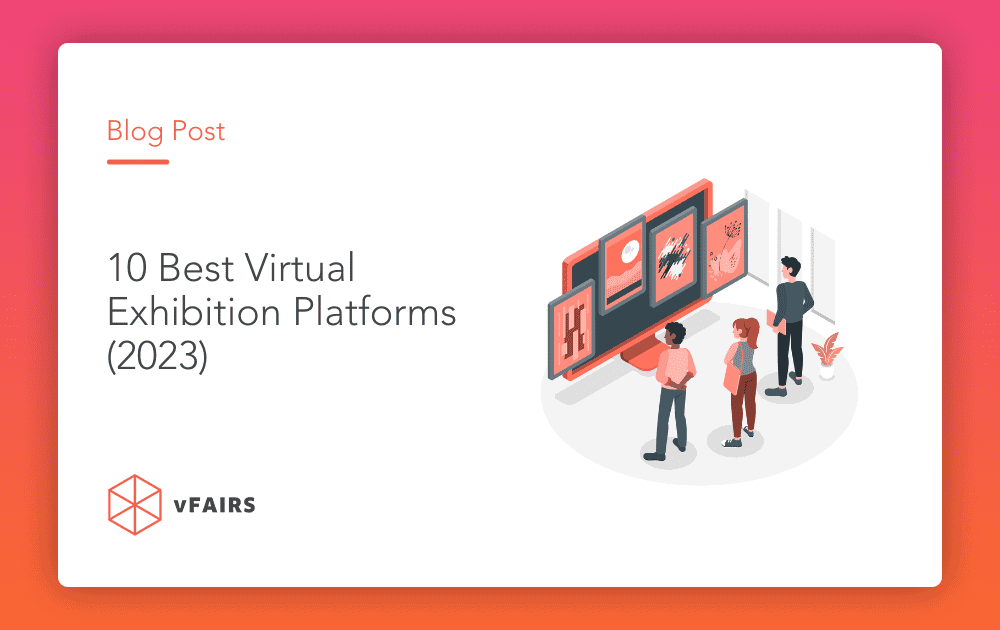 10 Best Virtual Exhibition Platforms (2024)