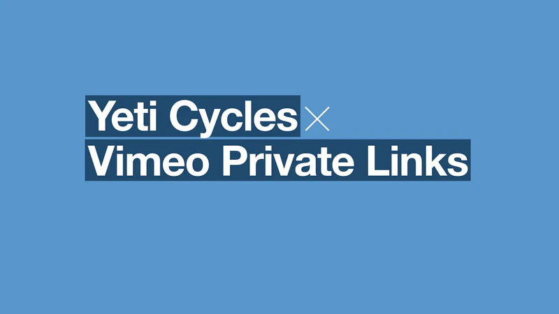 How Yeti Cycles makes stellar videos - Vimeo Blog