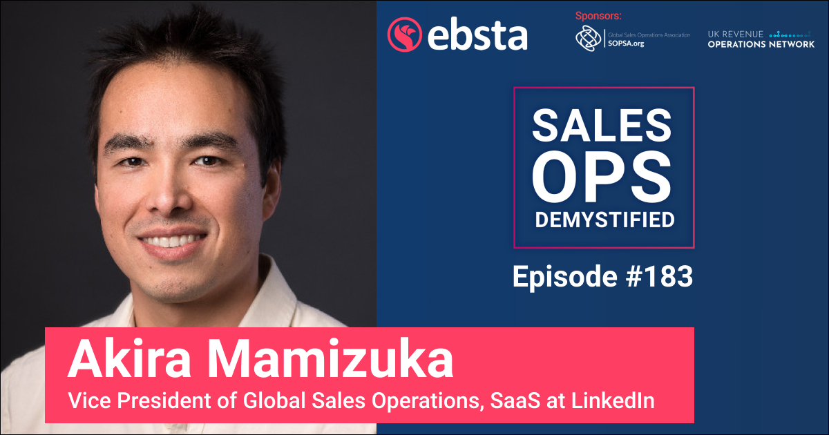 How LinkedIn Maximises Impact On Sales Ops Activity with Akira Mamizuka