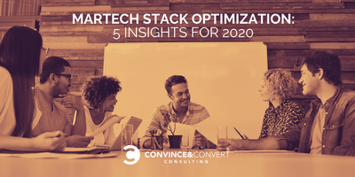 Martech Stack Optimization: 5 Insights for 2020