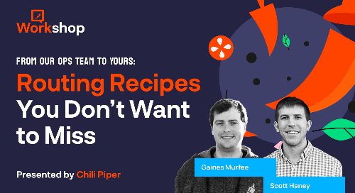 Workshop Recap: Routing Recipes for Your Sales and Ops Teams
