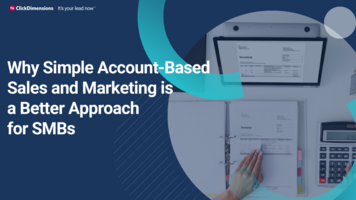 Why Simple Account-Based Sales and Marketing is a Better Approach for SMBs