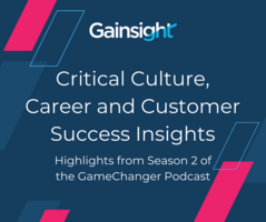 Critical Insights and Highlights from GameChangers Podcast | Gainsight