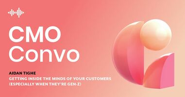 CMO Convo | Getting inside the minds of Gen-Z customers