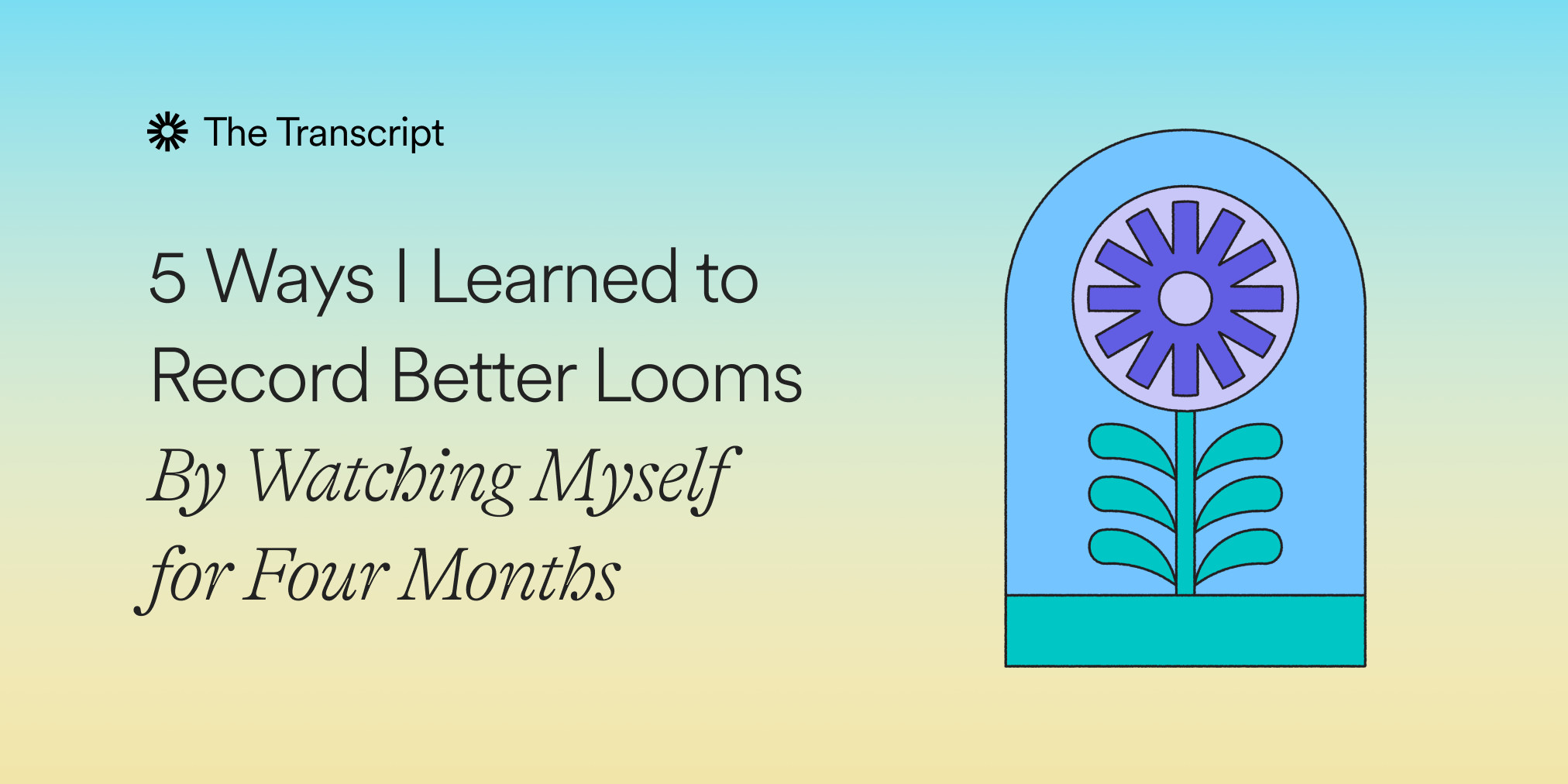 5 Ways I Learned to Record Better Looms By Watching Myself for Four Months