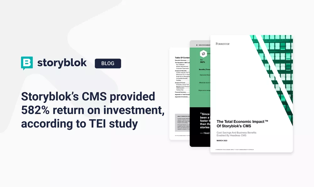 TEI study finds Storyblok provided 582% ROI