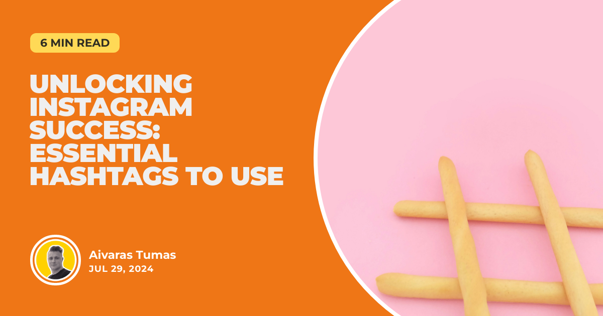 Unlocking Instagram Success: Essential Hashtags to Use