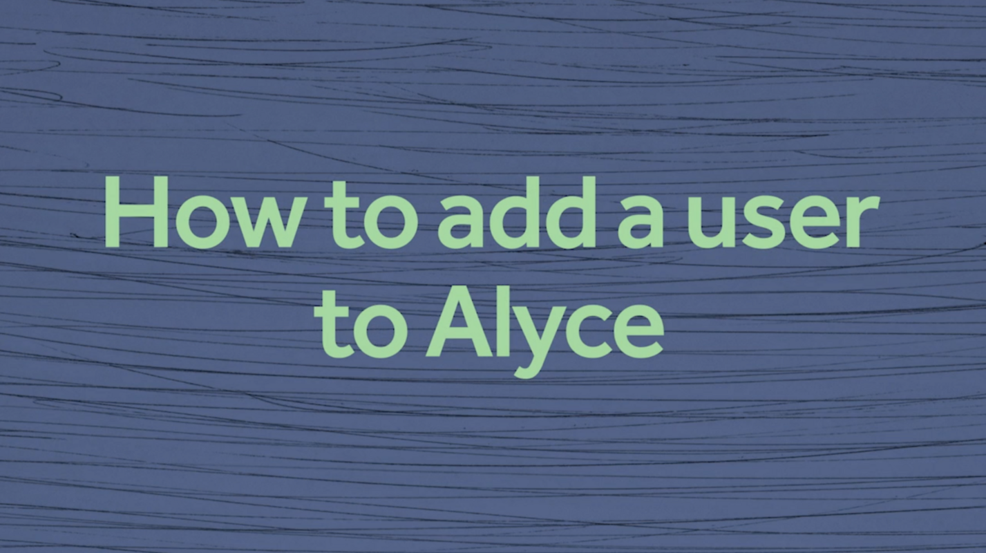How to Add a New User to Alyce