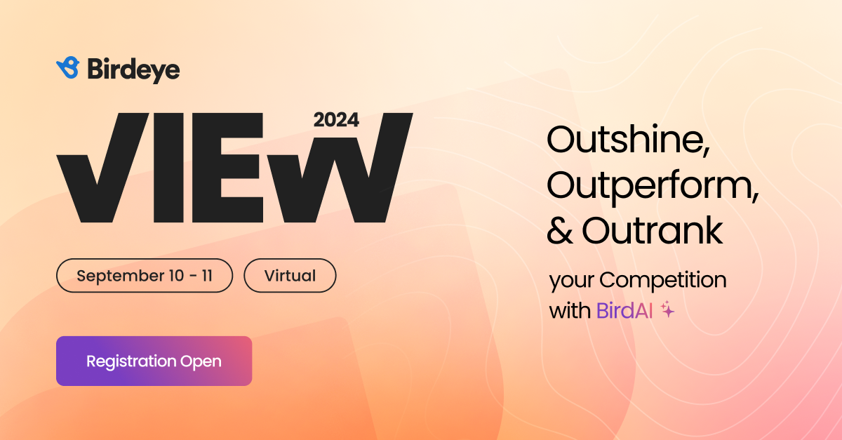Birdeye View 2024: Outshine your competition with BirdAI