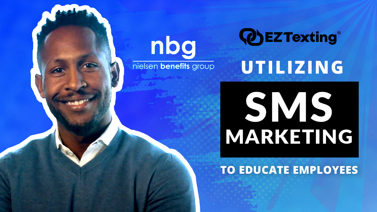 Nielsen Benefits Group: Utilizing SMS Marketing to Educate Employees