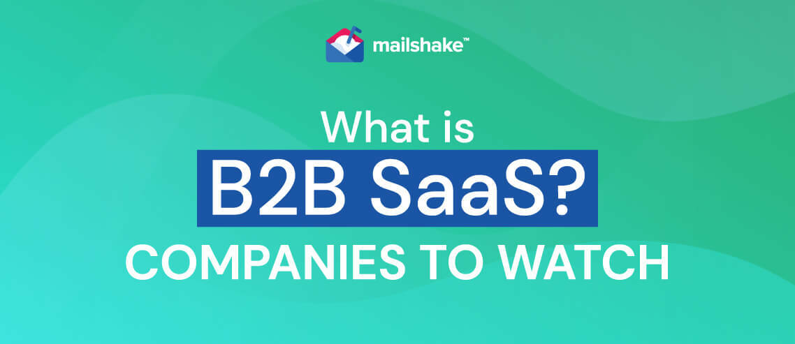 What is B2B SaaS? 22 Companies to Watch in 2022
