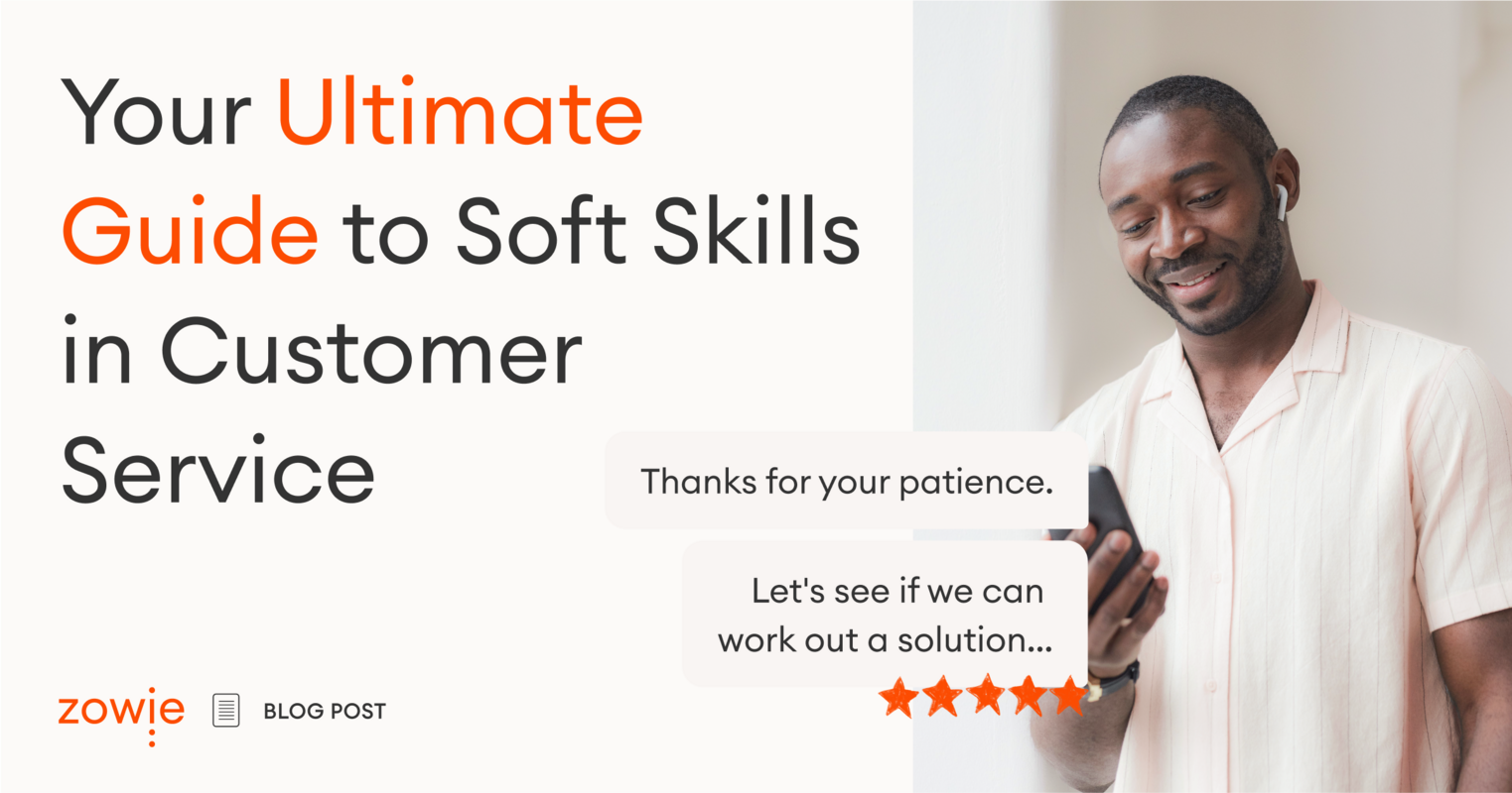 Your Ultimate Guide to Soft Skills in Customer Service