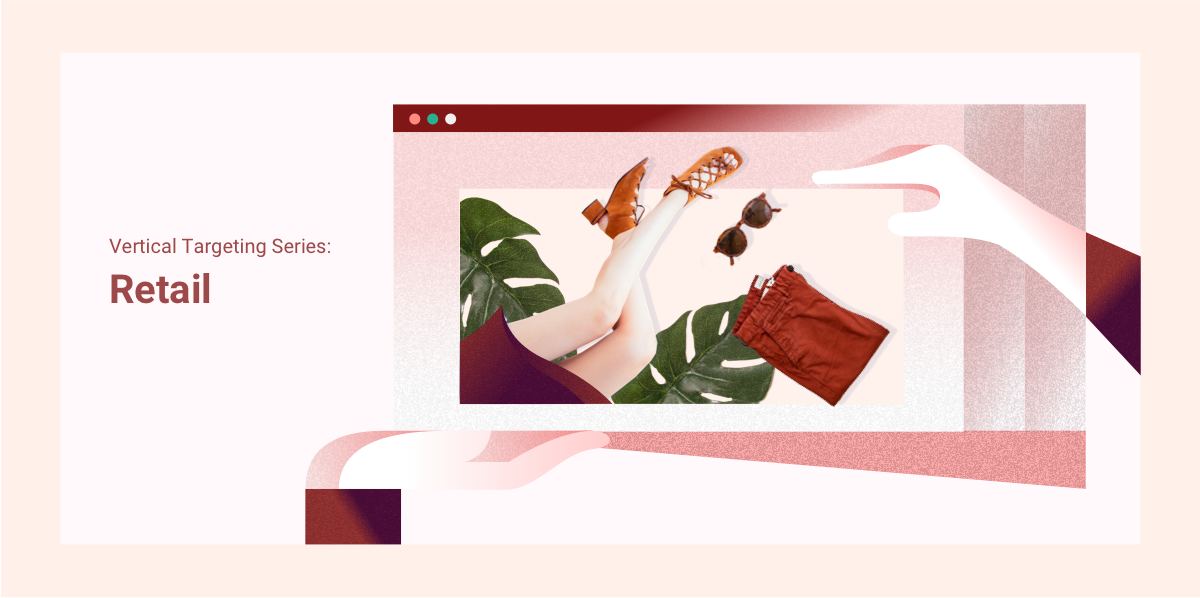 Building Your Retail Vertical Targeting Strategy • StackAdapt Programmatic
