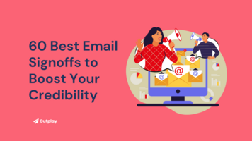 60+ Best Email Signoffs to Boost Your Credibility