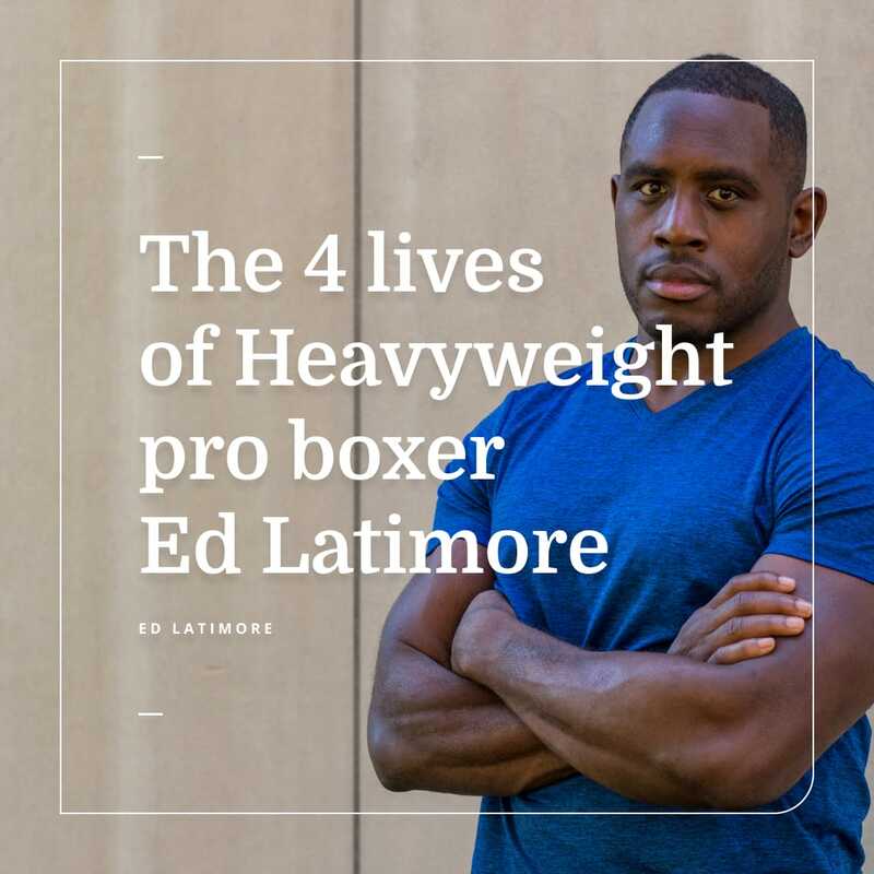 The 4 lives of Heavyweight pro boxer
