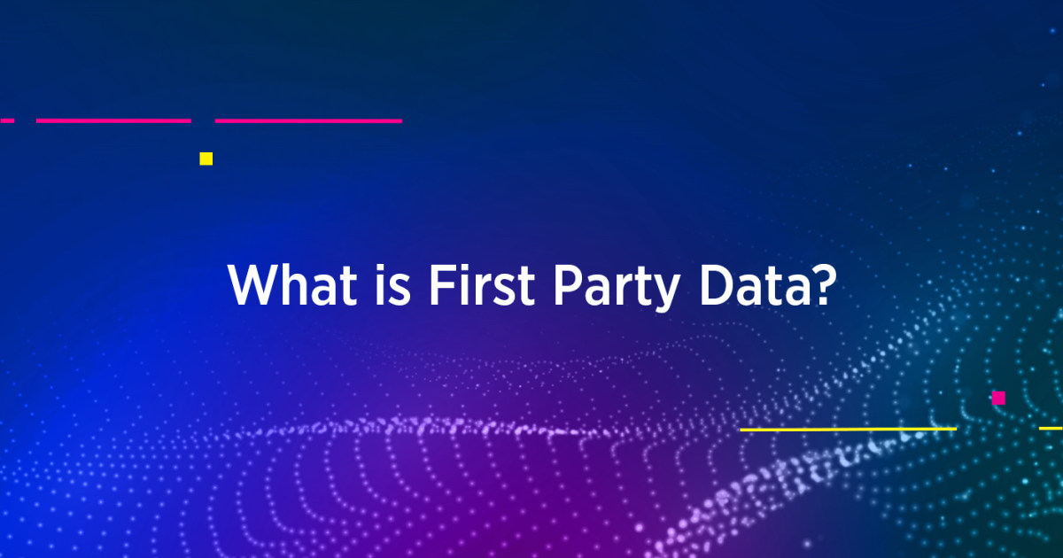 What is First Party Data