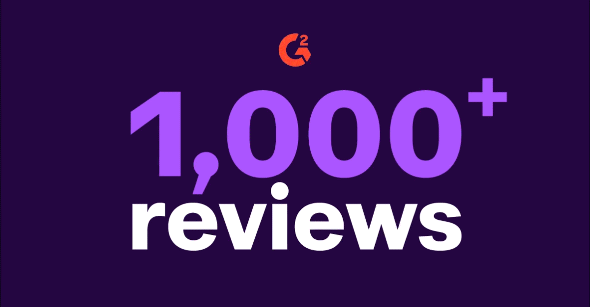 Celebrating 1,000 reviews on G2 and our first-ever Customer Week