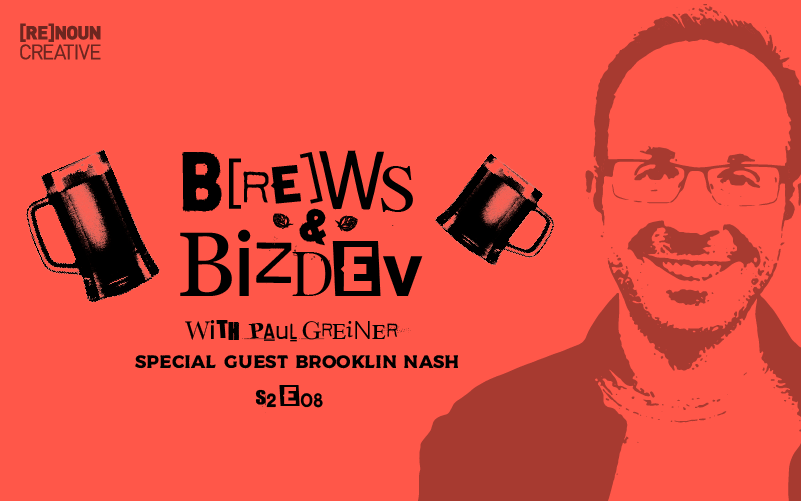 Brews & BizDev – S02E08 – Making Better B2B Content with Brooklin Nash