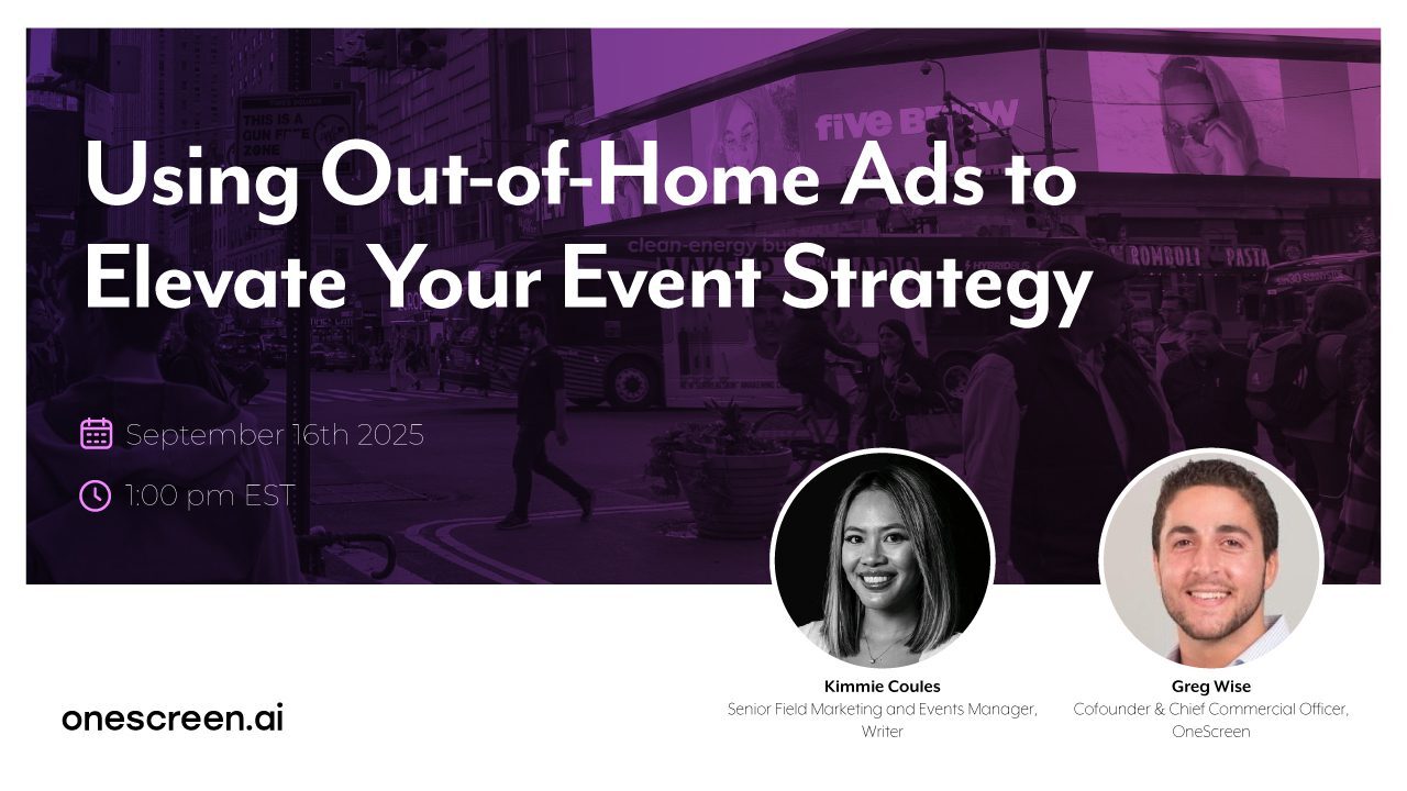 Webinar Recap: Elevating Event Marketing Strategies with Out-of-Home Advertising