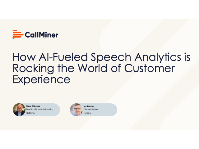 How AI-Fueled Speech Analytics is Rocking the World of Customer Experience Featuring Forrester Research