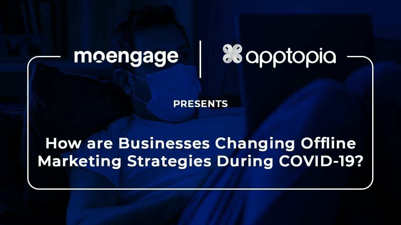 How are Businesses Changing Offline Marketing Strategies During COVID-19?