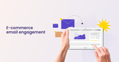 E-commerce Email Engagement - 5 Best Ways to Hit your Sales Goals